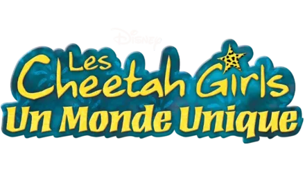 les Cheetah Girls : un monde unique