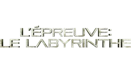 L'Épreuve: Le Labyrinthe
