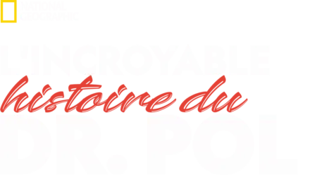 L'incroyable histoire du Dr Pol