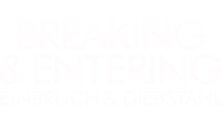 Breaking & Entering - Einbruch & Diebstahl