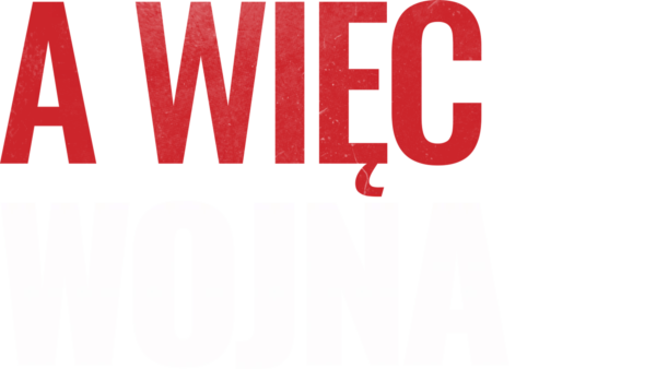 A więc wojna