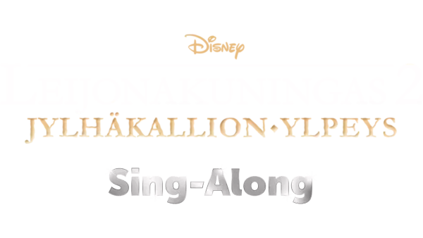 Leijonakuningas 2 – Jylhäkallion ylpeys  Sing-Along