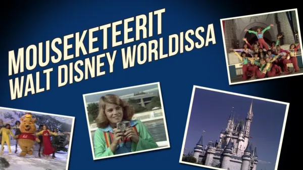 thumbnail - Mouseketeerit Walt Disney Worldissa