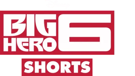 Big Hero 6: The Series (Shorts)