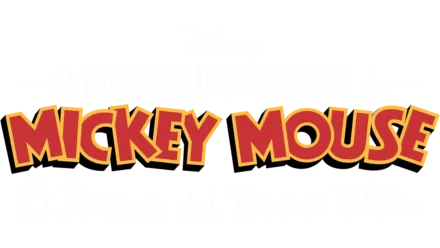 El maravilloso mundo de Mickey Mouse: El regreso del travieso Willie