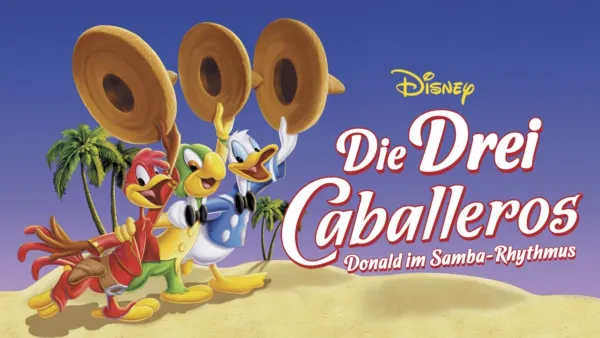 thumbnail - Die drei Caballeros - Donald im Samba-Rhythmus