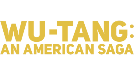 Wu-Tang: An American Saga