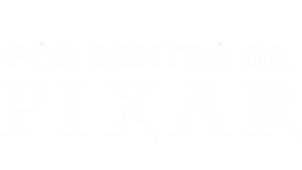 Por Dentro da Pixar