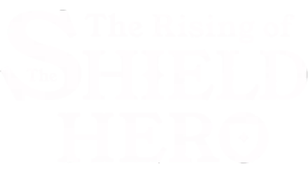 The Rising of the Shield Hero (Aka: Tate No Yuusha No…)