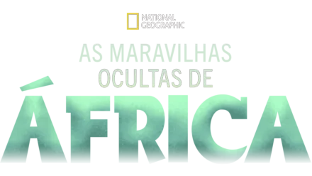 As Maravilhas Ocultas de África