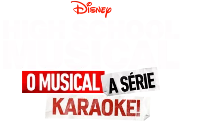 High School Musical: O Musical: A Série: Karaoke
