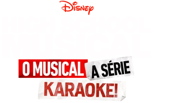 High School Musical: O Musical: A Série: Karaoke
