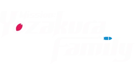 Mission: Yozakura Family