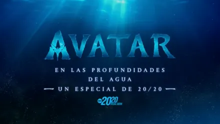 thumbnail - Avatar: En las profundidades del agua (Un especial de 20/20)
