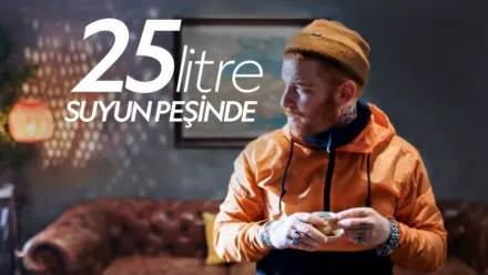 thumbnail - 25 Litre: Suyun Peşinde