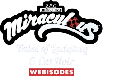 Miraculous: Tales Of Ladybug & Cat Noir (Webisodes)