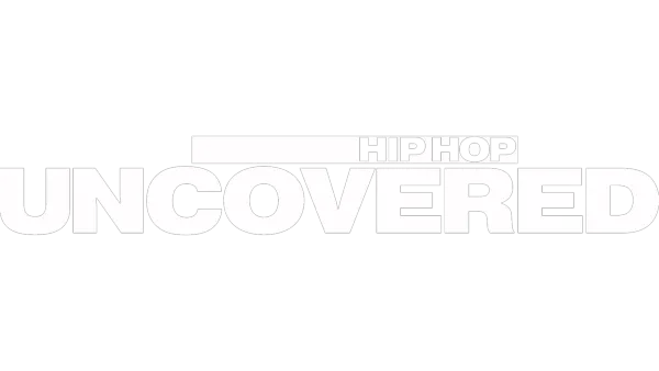 Hip Hop Uncovered