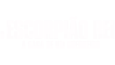 O Escorpião Rei: A Saga De Um Guerreiro