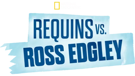 Requins vs. Ross Edgley