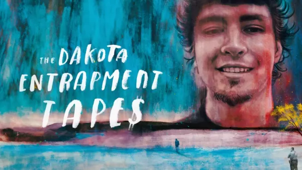 thumbnail - The Dakota Entrapment Tapes