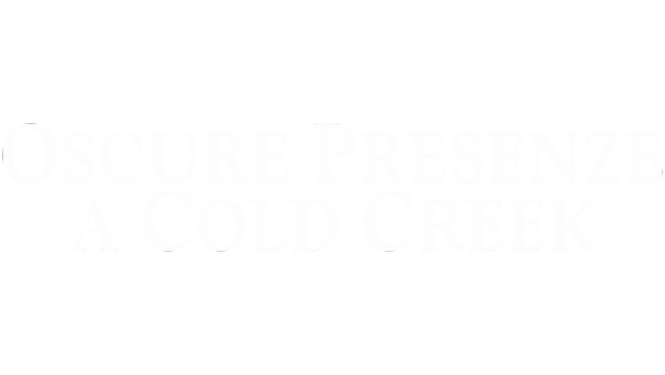 Oscure Presenze a Cold Creek