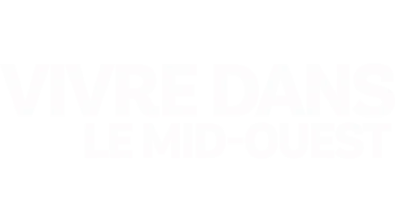 Vivre dans le Mid-Ouest