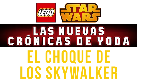 LEGO Star Wars: Las nuevas crónicas de Yoda - El choque de los Skywalker