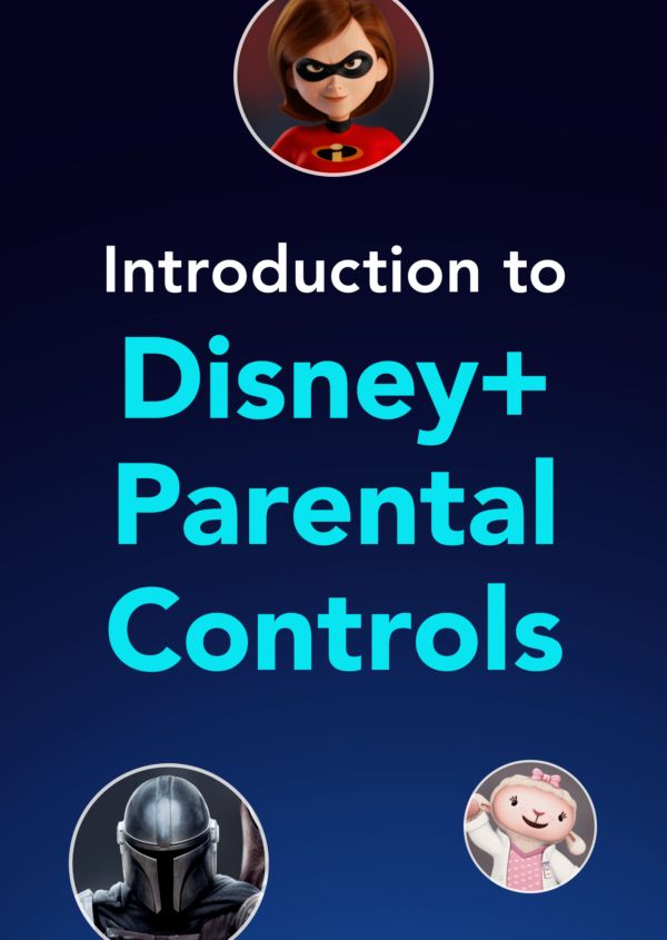 Introduction to Disney+ Parental Controls