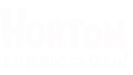 Horton e o Mundo dos Quem!