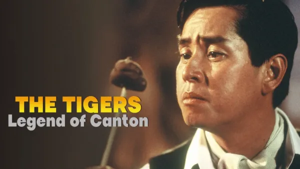 thumbnail - The Tigers: The Legend of Canton