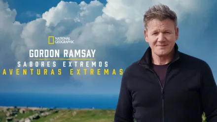 thumbnail - Gordon Ramsay: Sabores extremos - Aventuras extremas