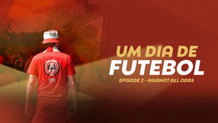 thumbnail - Um Dia De Futebol Part 2: Against All Odds