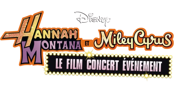 Hannah Montana et Miley Cyrus : Le Film concert évènement