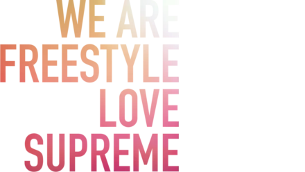 We are Freestyle Love Supreme