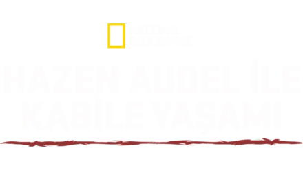 Hazen Audel ile Kabile Yaşamı