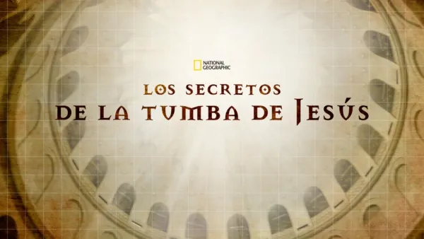 thumbnail - Los secretos de la tumba de Jesús