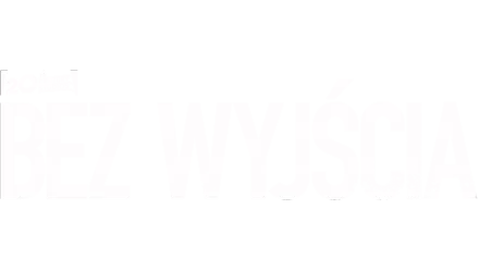 Bez wyjścia