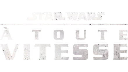 Star Wars À toute vitesse