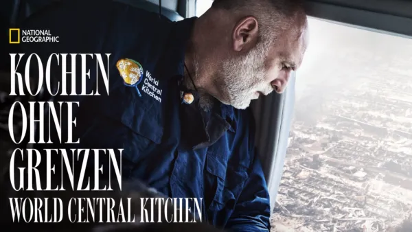 thumbnail - Kochen ohne Grenzen: World Central Kitchen