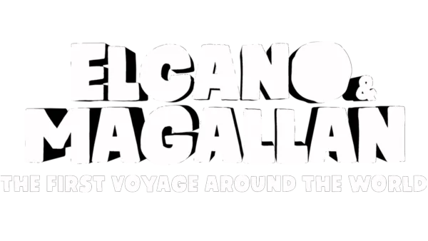 Elcano Y Magallanes: La Primera Vuelta Al Mundo