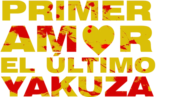 Primer amor, el último Yakuza