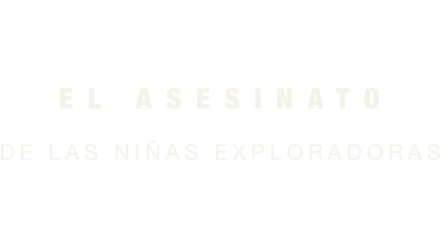 El asesinato de las niñas exploradoras