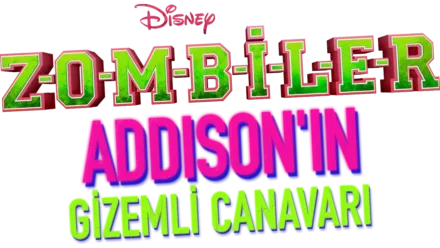 Zombiler: Addison'ın Gizemli Canavarı