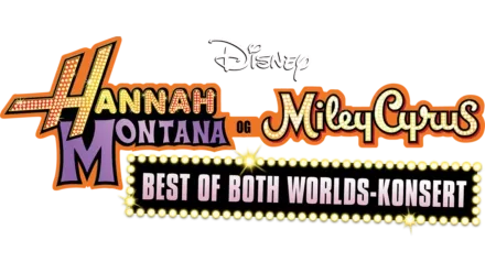 Hannah Montana og Miley Cyrus: Best of both worlds-konsert