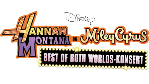 Hannah Montana og Miley Cyrus: Best of both worlds-konsert