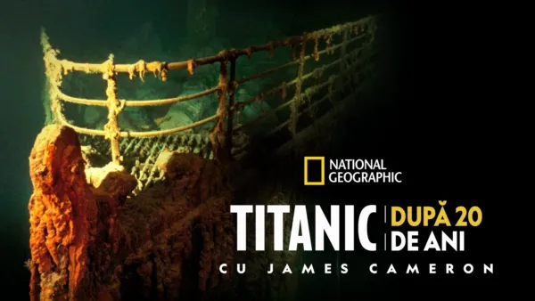 thumbnail - Titanic: După 20 de ani, cu James Cameron