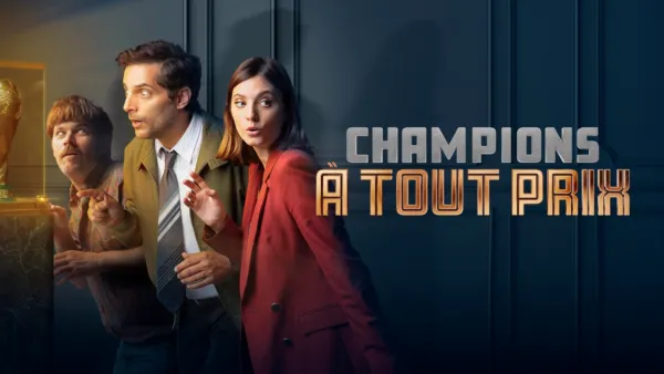 thumbnail - Champions À Tout Prix