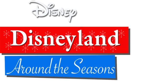 Disneyland Around the Seasons (Walt Disney's Wonderful World of Color: 1961-69)