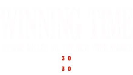 Winning Time: Reggie Miller Vs. The New York Knicks