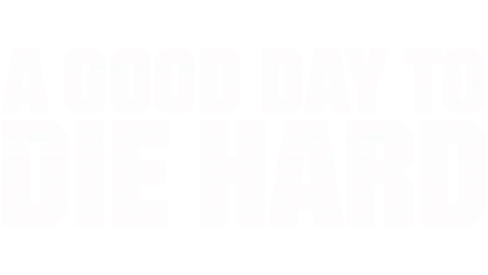 A Good Day To Die Hard